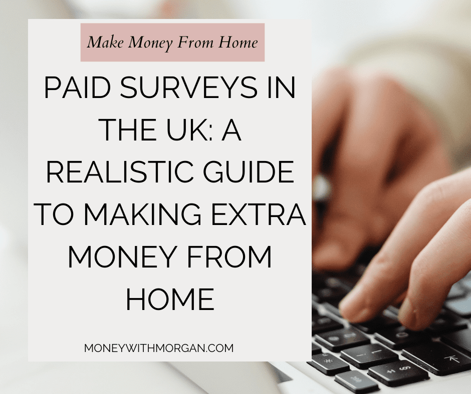 Paid Surveys in the UK: A Realistic Guide to Making Extra Money From Home